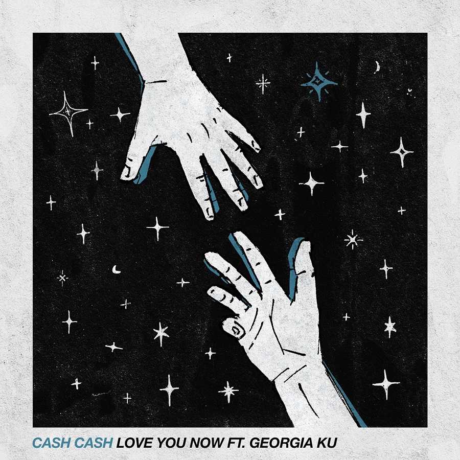 Cash Cash Ft. Georgia Ku - Love You Now